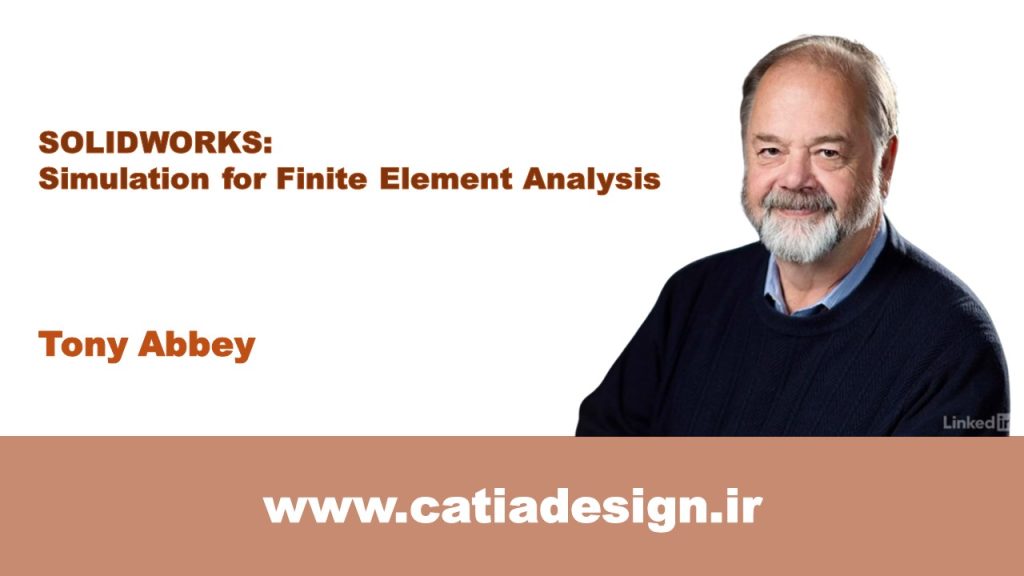 پکیج آموزش FEA در سالیدورک (زیرنویس فارسی تخصصی)