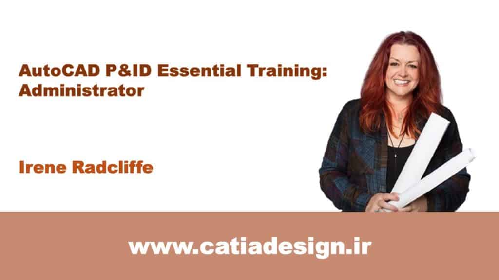 نمونه فیلم پکیج دوره ی آموزش جامع مدیریت اتوکد P&ID (زیرنویس فارسی تخصصی)