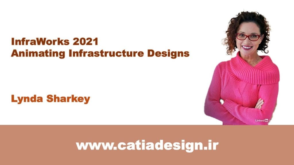 آموزش فارسی لیندا اینفراورکس2021 InfraWorksمدل‌های سازه عمرانی پارامتریک